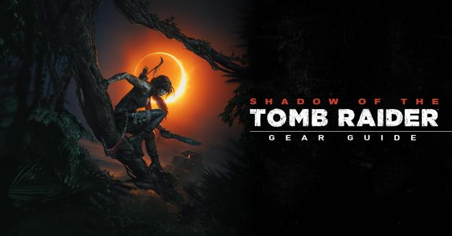 Shadow of the Tomb Raider - Gear Guide